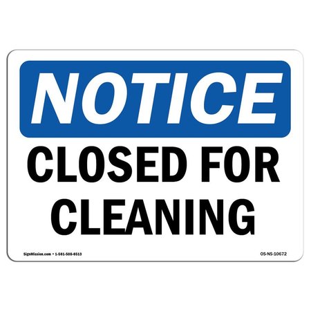 SIGNMISSION OSHA Notice Sign, 3.5" Height, Closed For Cleaning Sign, 5" X 3.5", Landscape OS-NS-D-35-L-10672